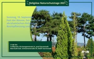 Fest der Bäume. Der Baum in den abrahamischen Religionen @ Kirchengemeinde St. Josef Darmstadt-Eberstadt-Süd,