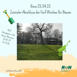 Bonn: Feierlicher Abschluss der 5 Wochen für Bäume @ Bonn Rheinauen, Rosengarten